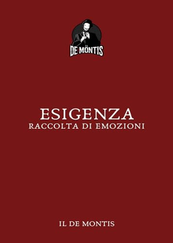 Esigenza. Raccolta Di Emozioni