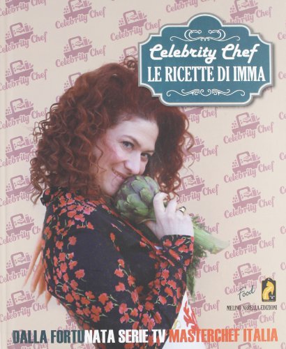 Celebrity Chef. Le Ricette Di Imma