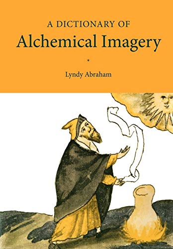 A Dictionary Of Alchemical Imagery