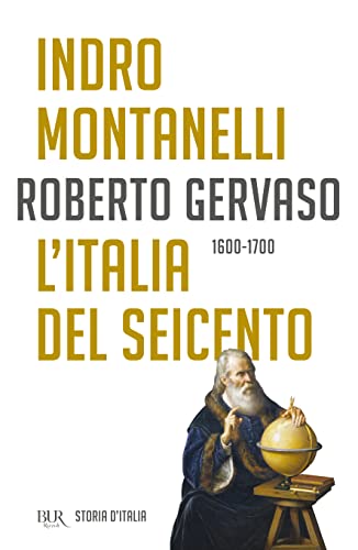 Storia D'Italia. L' Italia Del Seicento (1600-1700) (Vol. 5)