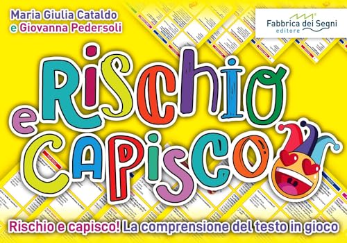 Rischio E Capisco. Rischio E Capisco! La Comprensione Del Testo In Gioco. Con Gioco In Scatola
