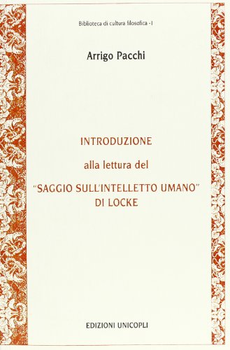Introduzione Alla Lettura Del «Saggio Sull'Intelletto Umano» Di Locke