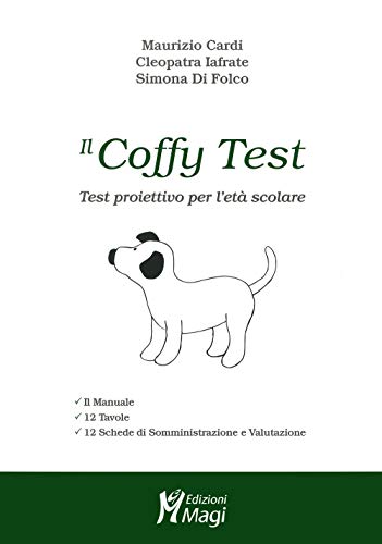 Il Coffy Test. Test Proiettivo Per L’Età Scolare. Con Prodotti Vari