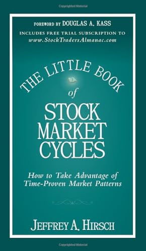 The Little Book Of Stock Market Cycles: How To Take Advantage Of Time-Proven Market Patterns
