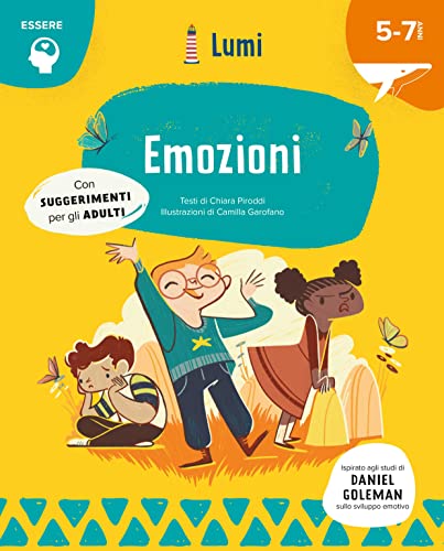 Emozioni. Quaderno Di Attività Con Poster Staccabile. Con Suggerimenti Per Gli Adulti (Collana Lumi: Essere)