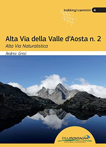 Alta Via Della Valle D’Aosta N. 2 Alta Via Naturalistica