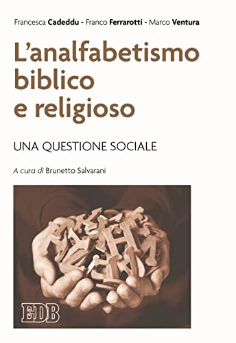 L'Analfabetismo Biblico E Religioso. Una Questione Sociale