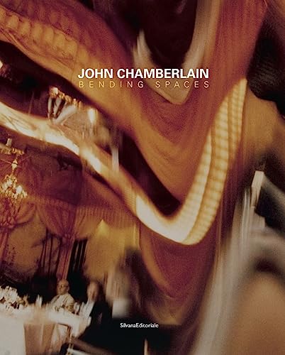 John Chamberlain: Bending Spaces