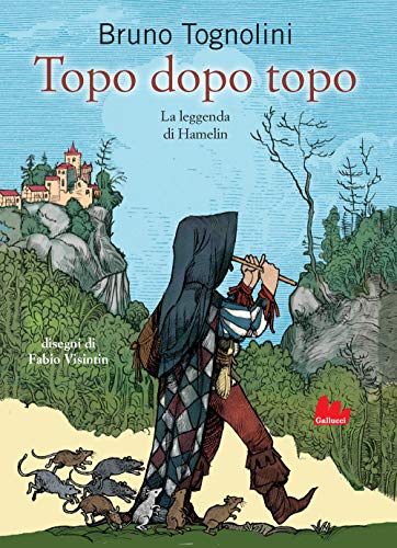 Topo Dopo Topo. La Leggenda Di Hamelin