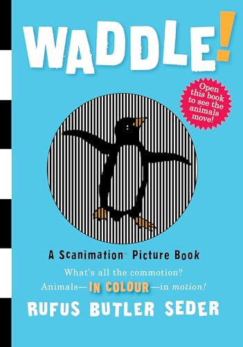 Waddle! (Scanimation Books)