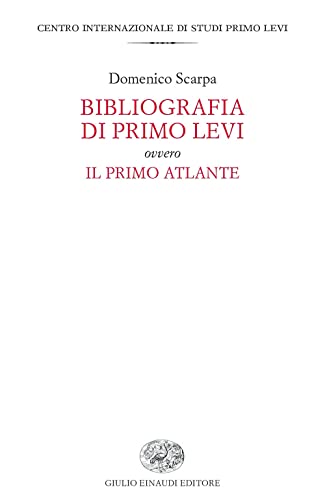 Bibliografia Di Primo Levi Ovvero Il Primo Atlante