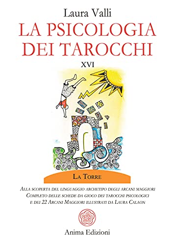 La Psicologia Dei Tarocchi. Alla Scoperta Del Linguaggio Archetipo Degli Arcani Maggiori. Completo Delle Schede Da Gioco Dei Tarocchi Psicologici. Con