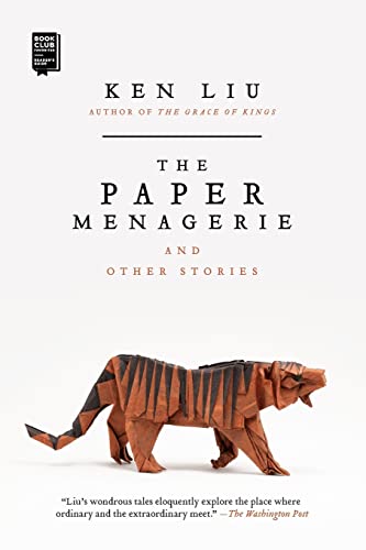 The Paper Menagerie And Other Stories
