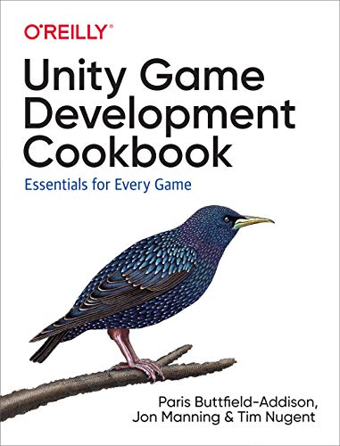 Unity Game Development Cookbook: Essentials For Every Game