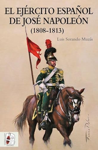 El Ejército Español De José Napoleón, 1808-1813: 4