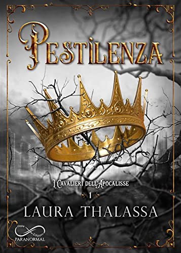 Pestilenza. I Cavalieri Dell'Apocalisse (Vol. 1)
