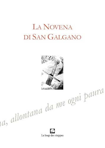 La Novena Di San Galgano. Ediz. Integrale