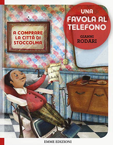 A Comprare La Città Di Stoccolma. Una Favola Al Telefono. Ediz. Illustrata