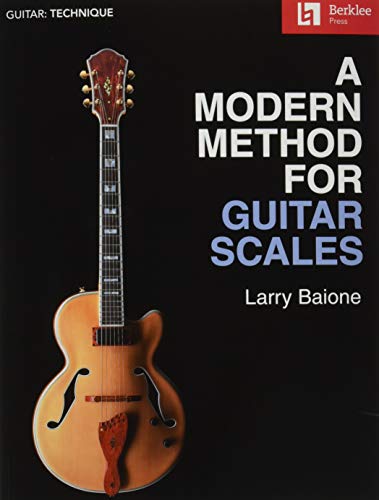 A Modern Method For Guitar Scales