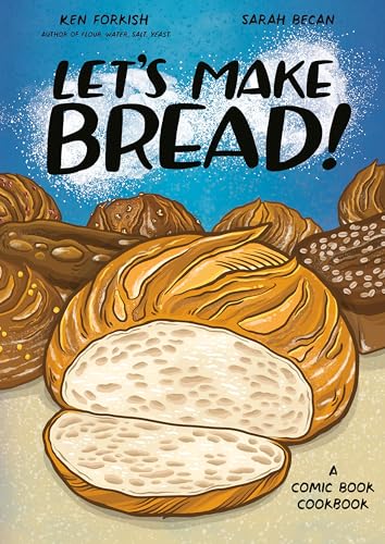 Let'S Make Bread!: A Comic Book Cookbook
