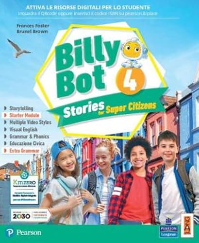 Billy Bot. Stories For Super Citizens. Con E-Book. Con Espansione Online (Vol. 4)