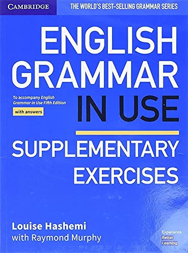 English Grammar In Use. Supplementary Exercises With Answers. Per Le Scuole Superiori. Con Espansione Online: To Accompany English Grammar In Use Fift