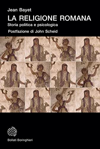 La Religione Romana. Storia Politica E Psicologia