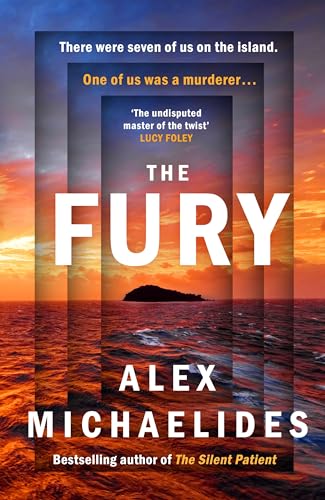 The Fury: The Instant Sunday Times And New York Times Bestseller From The Author Of The Silent Patient