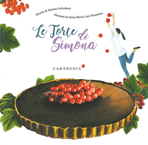 Le Torte Di Simona. Ediz. A Colori