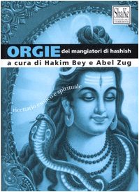 Orgie Dei Mangiatori Di Hashish. Ricettario Esotico E Spirituale