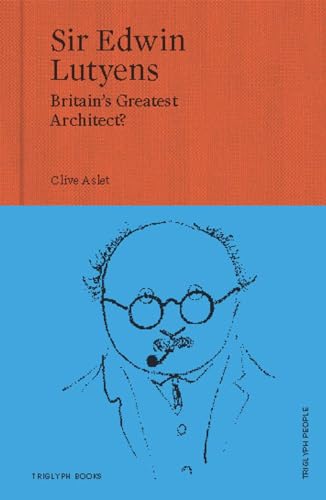 Sir Edwin Lutyens: Britain’S Greatest Architect?