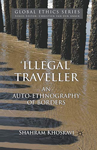 'Illegal' Traveller: An Auto-Ethnography Of Borders [Lingua Inglese]