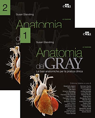 Anatomia Del Gray. Le Basi Anatomiche Per La Pratica Clinica (Vol. 1-2)