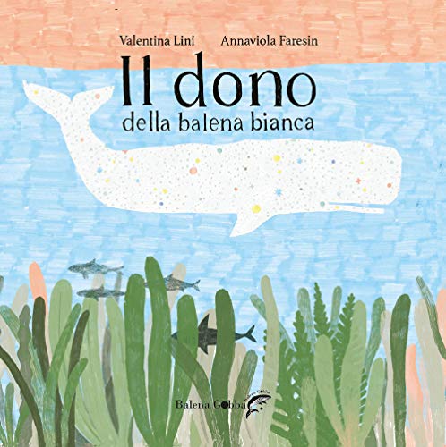 Il Dono Della Balena Bianca