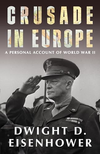 Crusade In Europe: A Personal Account Of World War Ii