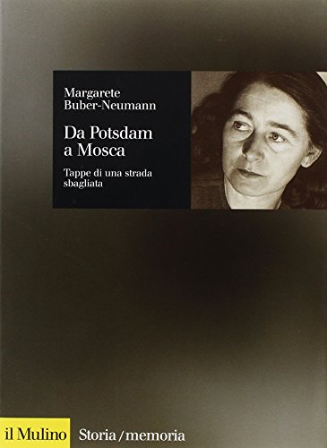 Da Potsdam A Mosca. Tappe Di Una Strada Sbagliata