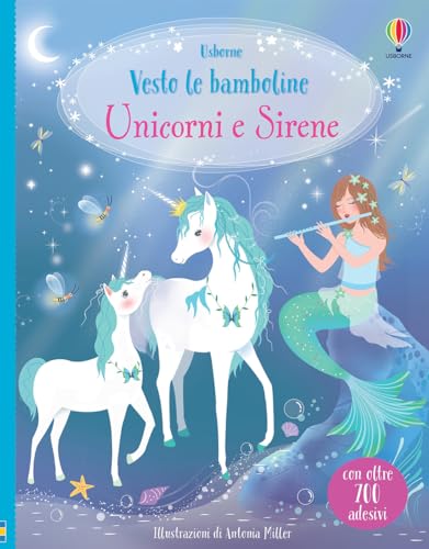 Unicorni E Sirene. Con Adesivi
