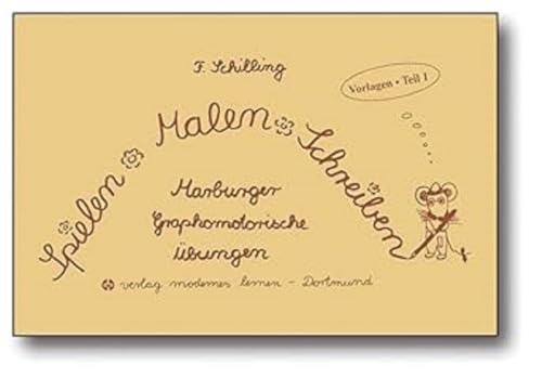 Spielen - Malen - Schreiben - Vorlagen. Teil 1: Marburger Graphomotorische Übungen
