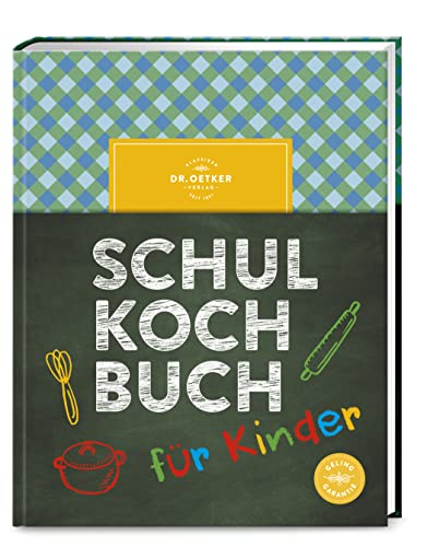 Das Dr. Oetker Schulkochbuch Für Kinder