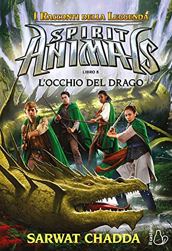 L'Occhio Del Drago. Spirit Animals. I Racconti Della Leggenda (Vol. 8)