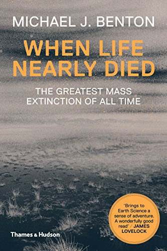 When Life Nearly Died: The Greatest Mass Extinction Of All Time