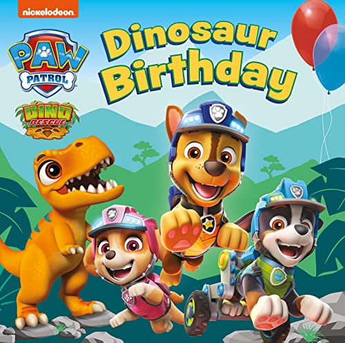 Paw Patrol Board Book – Dinosaur Birthday: The New Dinosaur Board Book From The Hit Paw Patrol Dino Rescue Series!