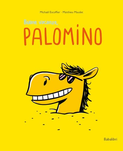 Buone Vacanze, Palomino. Ediz. Illustrata