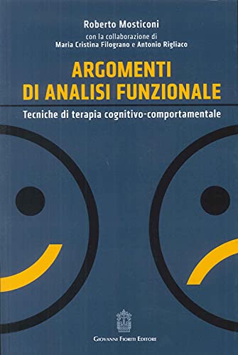 Argomenti Di Analisi Funzionale. Tecniche Di Terapia Cognitivo-Comportamentale