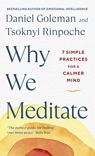 Why We Meditate: 7 Simple Practices For A Calmer Mind