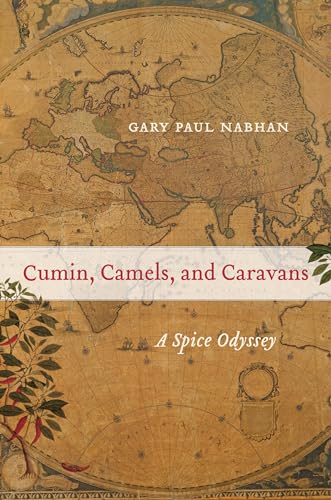 Cumin, Camels, And Caravans: A Spice Odyssey: 45