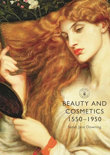 Beauty And Cosmetics 1550 To 1950