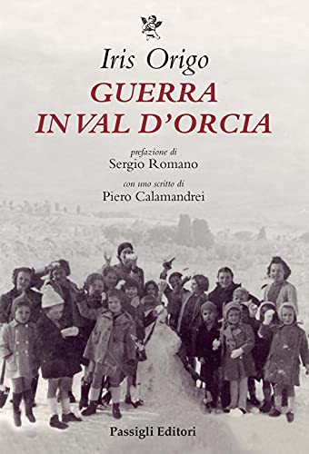 Guerra In Val D'Orcia. Diario 1943-1944