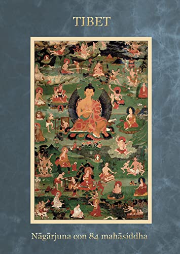 Tibet Nagarjuna Con 84 Mahasiddha. Ediz. A Spirale