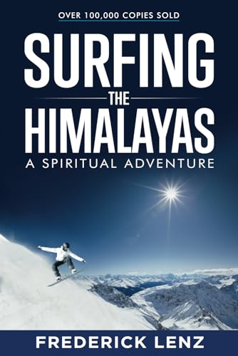 Surfing The Himalayas: A Spiritual Adventure